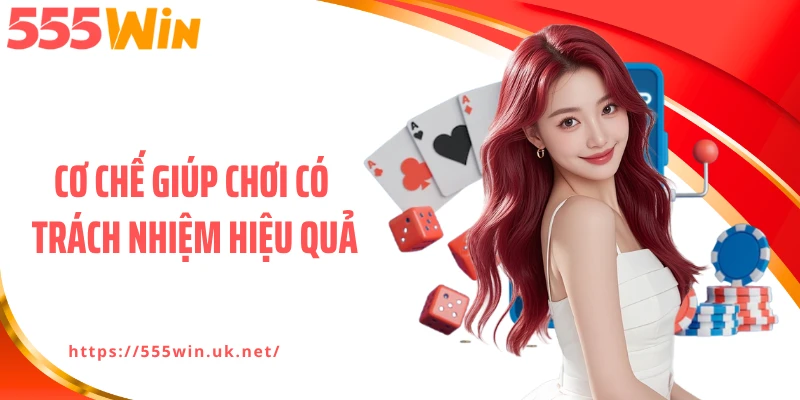 Cơ chế giúp chơi có trách nhiệm hiệu quả