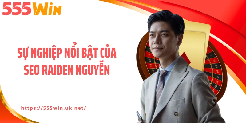 Sự nghiệp nổi bật của Seo Raiden Nguyễn